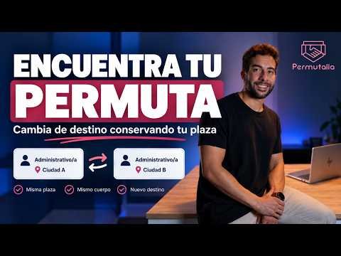 Cómo permutar tu plaza de funcionario, fácil y seguro